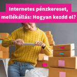 Internetes pénzkereset, mellékállás online: Hogyan kezdd el?